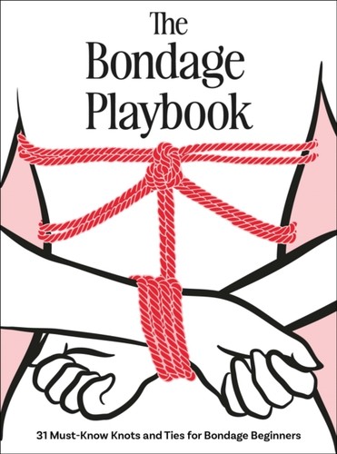 The bondage playbook hardback - bondage,